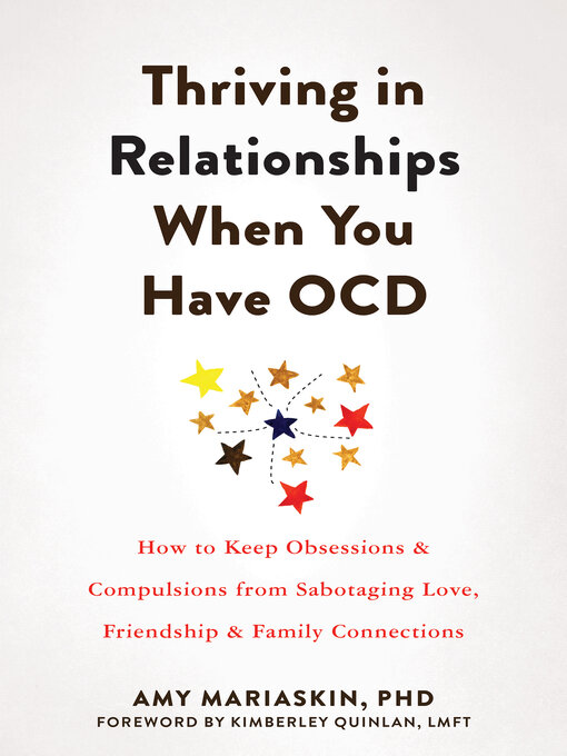 Title details for Thriving in Relationships When You Have OCD by Amy Mariaskin - Available